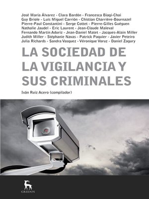 cover image of La sociedad de la vigilancia y sus criminales